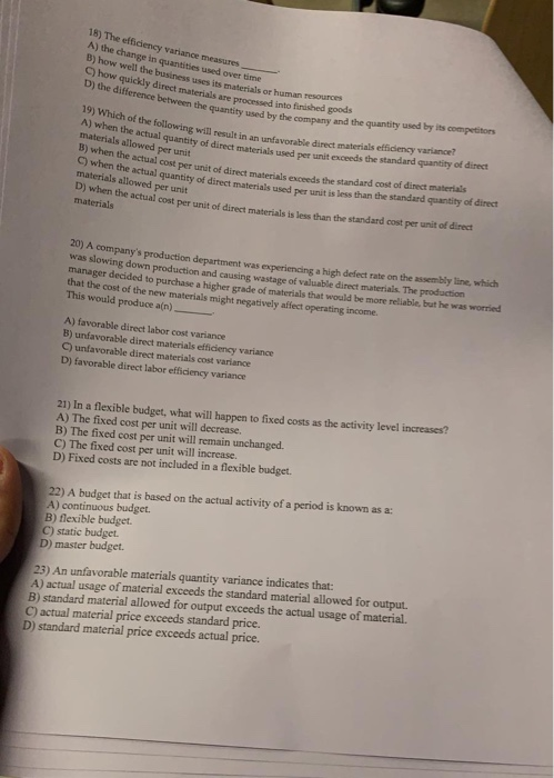  18) The efficiency variance measures A) the change in quantities used