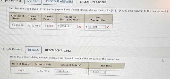 with these two questions. thank you BRECMBC9 7.IV,oos. Calculate the credit oiven