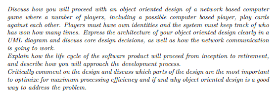  Discuss how you will proceed with an object oriented design of