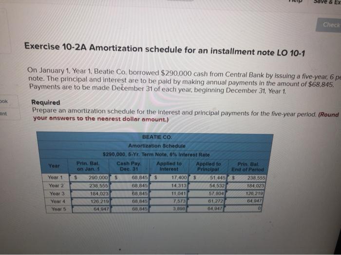  & EX Check Exercise 10-2A Amortization schedule for an installment note