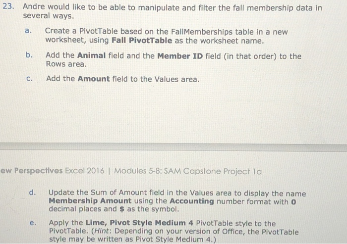  a. 23. Andre would like to be able to manipulate and