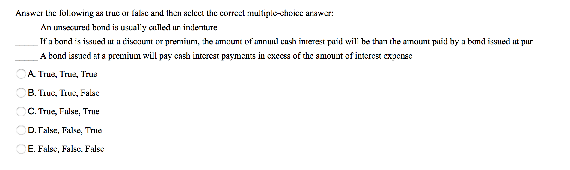  Answer the following as true or false and then select the