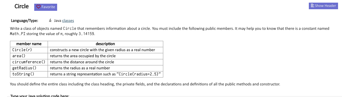  Circle Favorite Show Header Language/Type: Java classes Write a class of