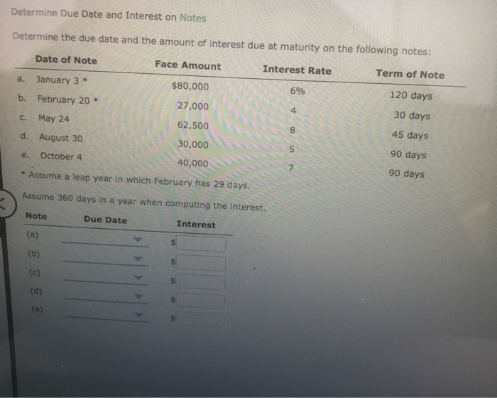  Determine Due Date and Interest on Notes Determine the due date