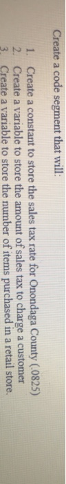  java Create a code segment that will: 1. Create a constant
