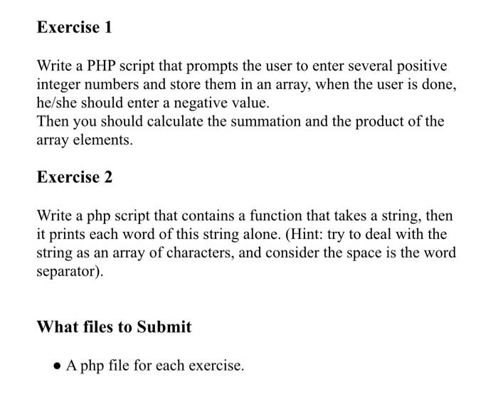  Exercise 1 Write a PHP script that prompts the user to