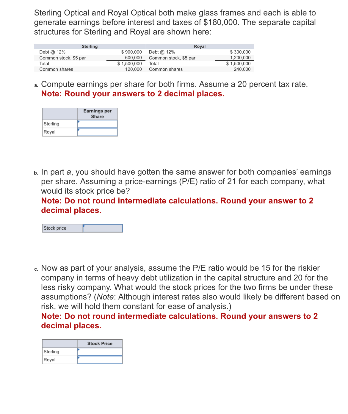  Sterling Optical and Royal Optical both make glass frames and each