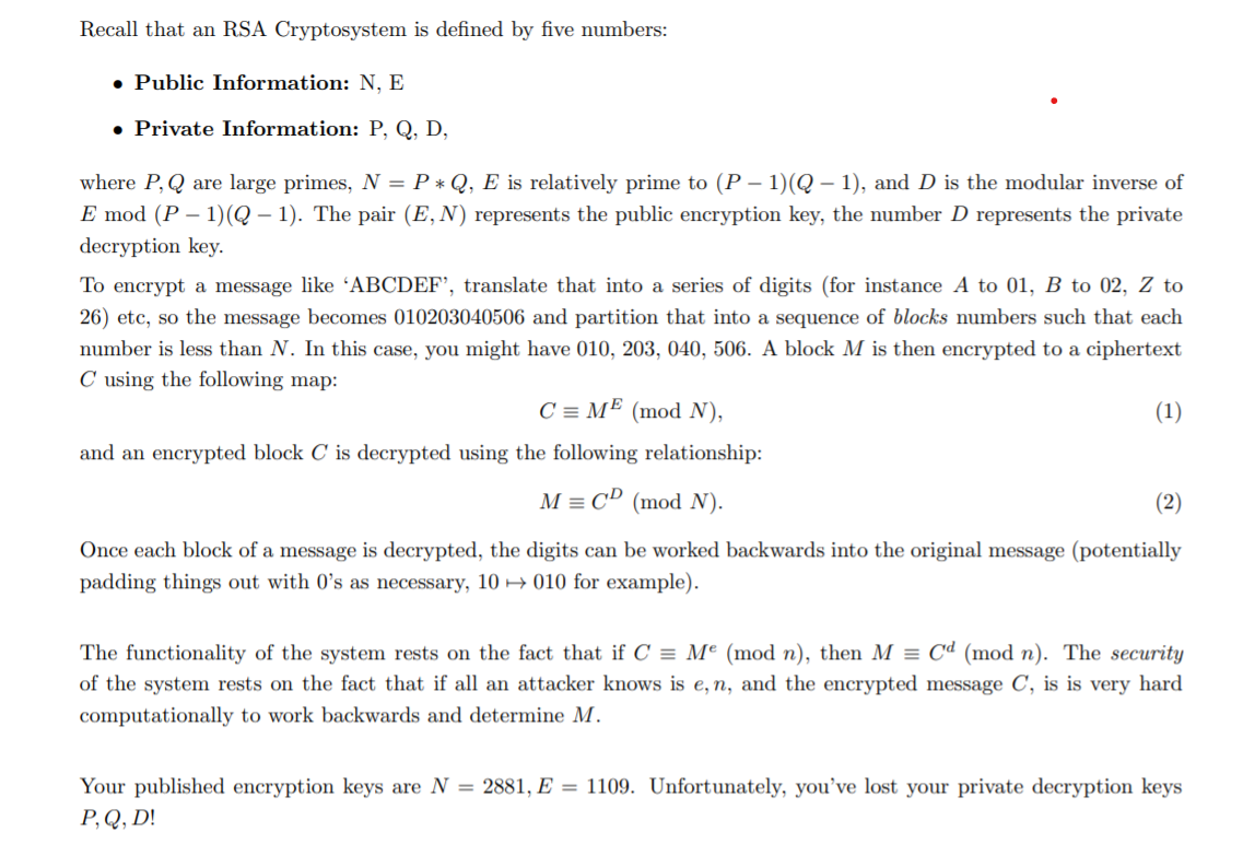  you may use brute force Recall that an RSA Cryptosystem is