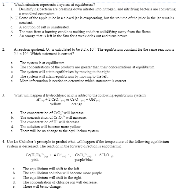 1. Which situation represents a system at equilibrium? a. Denitrifying bacteria
