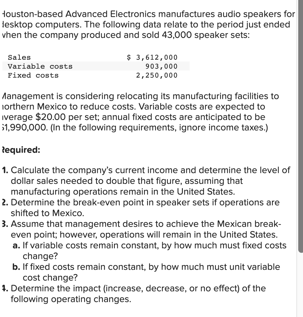  touston-based Advanced Electronics manufactures audio speakers for lesktop computers. The following
