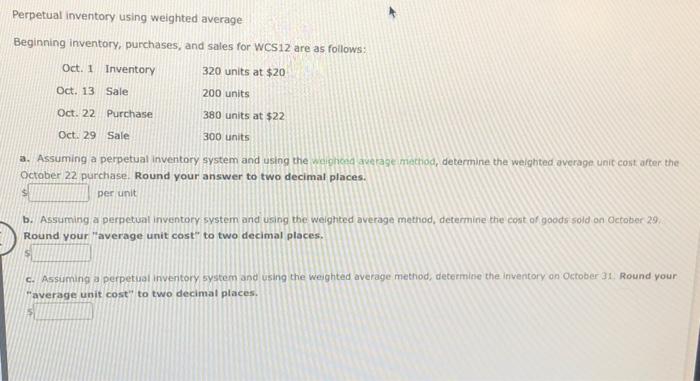 Perpetual inventory using weighted average Beginning inventory, purchases, and sales for