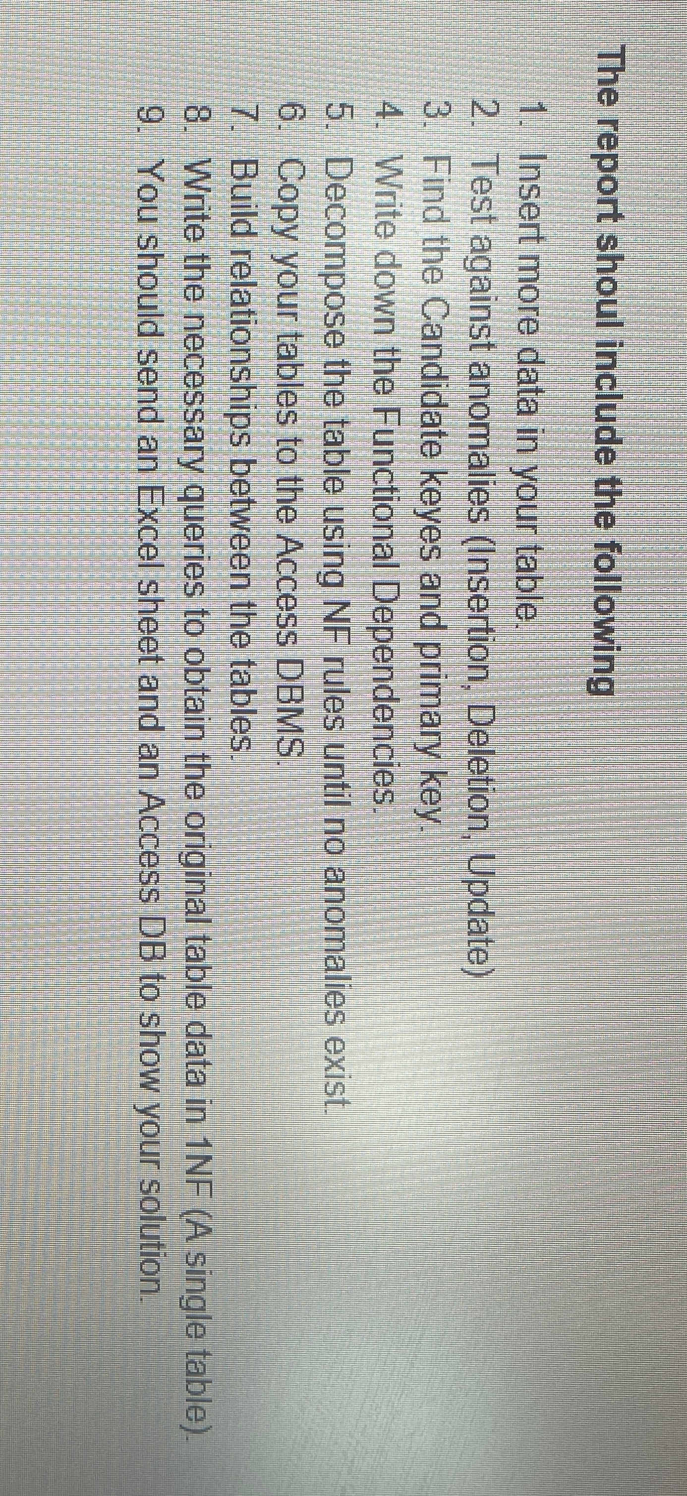  The report shoul include the following Insert more data in your