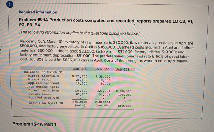  Required information Problem 15-1A Production costs computed and recorded; reports prepared