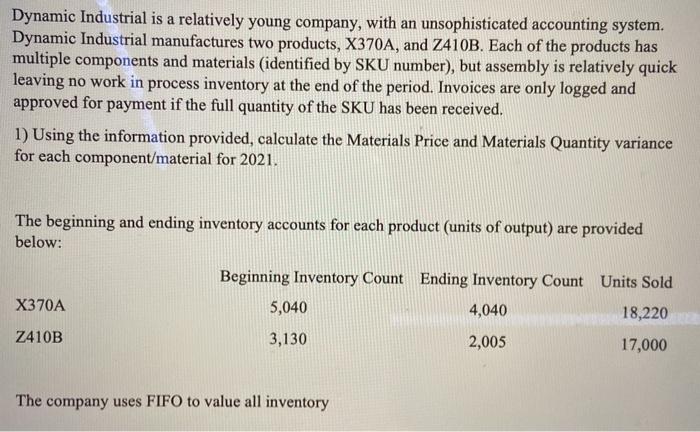  i need help and explanation Dynamic Industrial is a relatively young