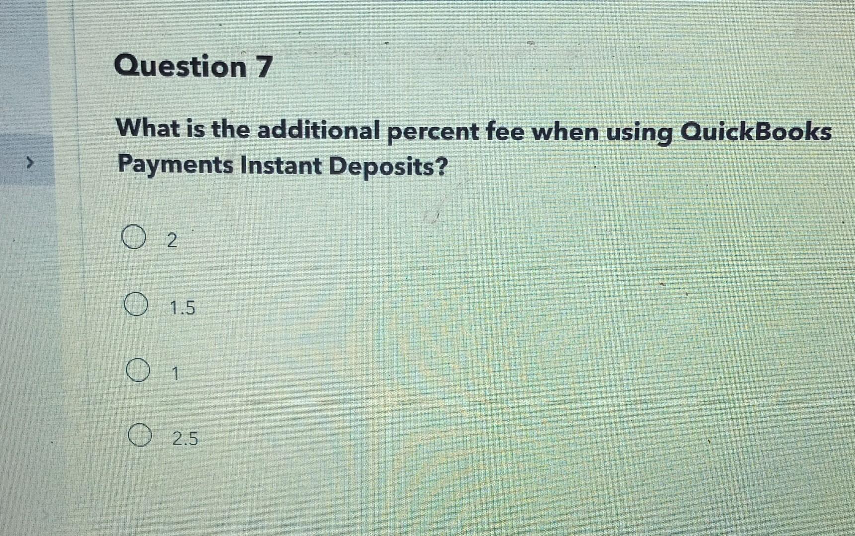  help Question 7 What is the additional percent fee when using