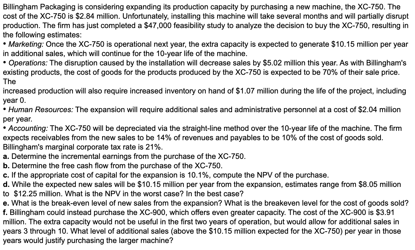  Billingham Packaging is considering expanding its production capacity by purchasing a