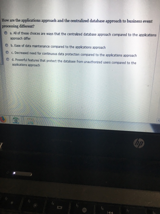  How are the applications approach and the centralized database approach to