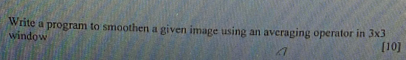 Write a program to smoolhen a given image asing an averaging