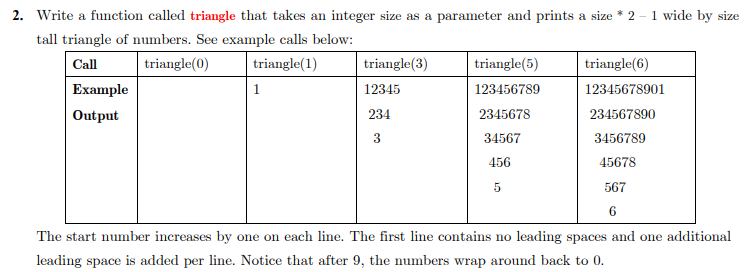 Using python 2. Write a function called triangle that takes an integer