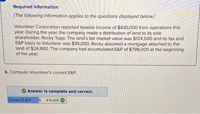 following information applies to the questions displayed below.) Volunteer Corporation reported taxable