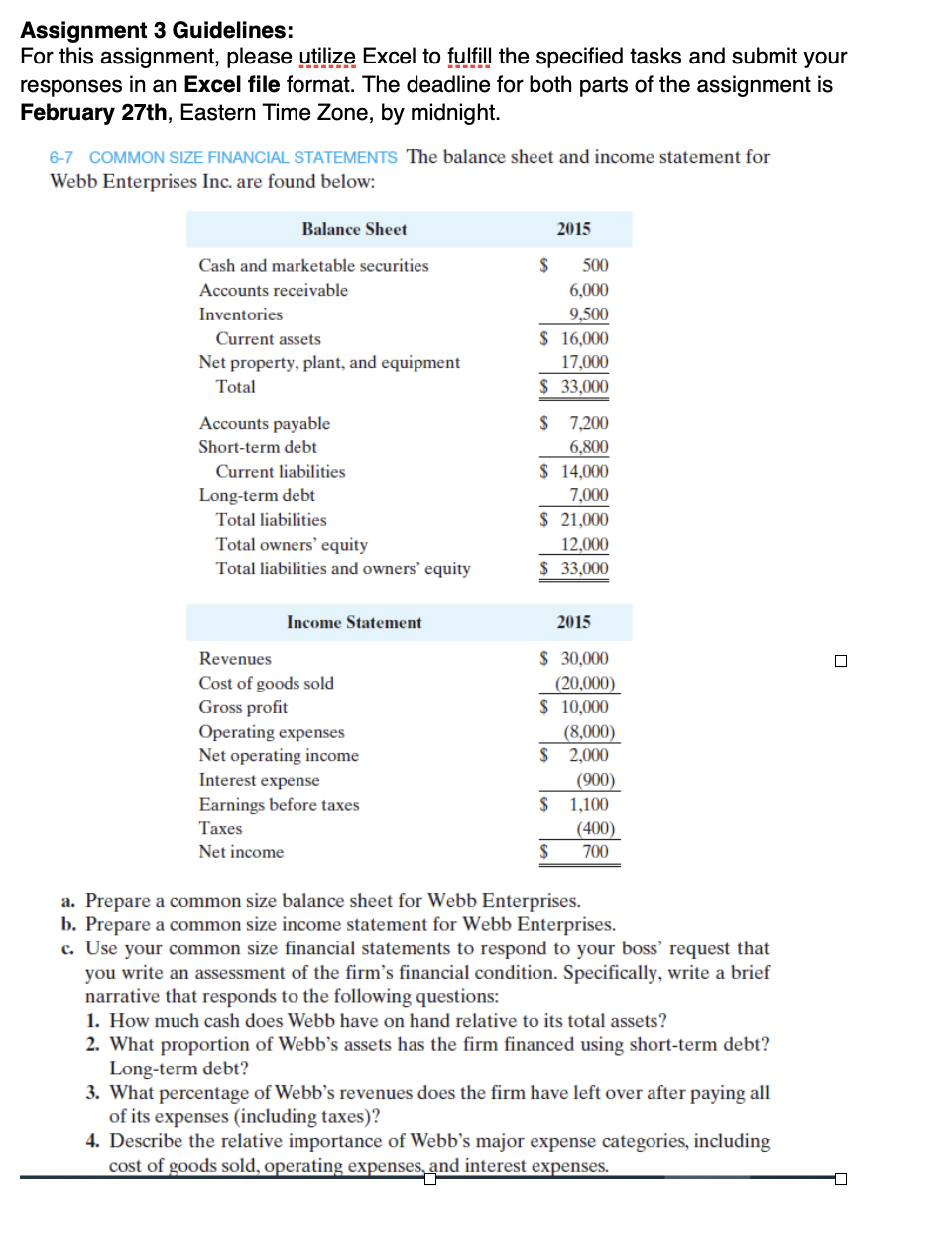  February 27th, Eastern Time Zone, by midnight. 6-7 COMMON SIZE FINANCIAL