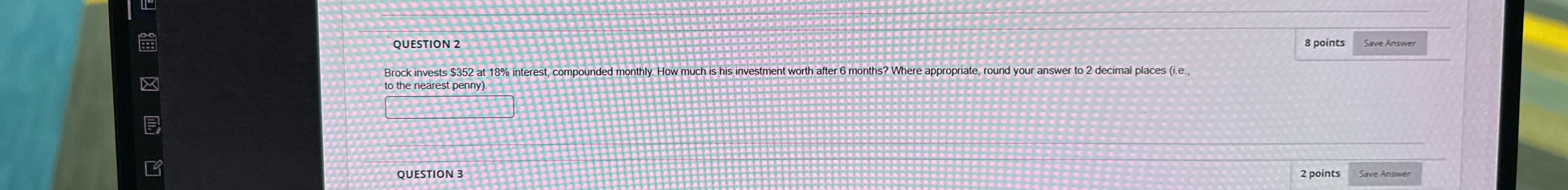  Brock invests $352 at 18% interest, compounded monthly. How much is