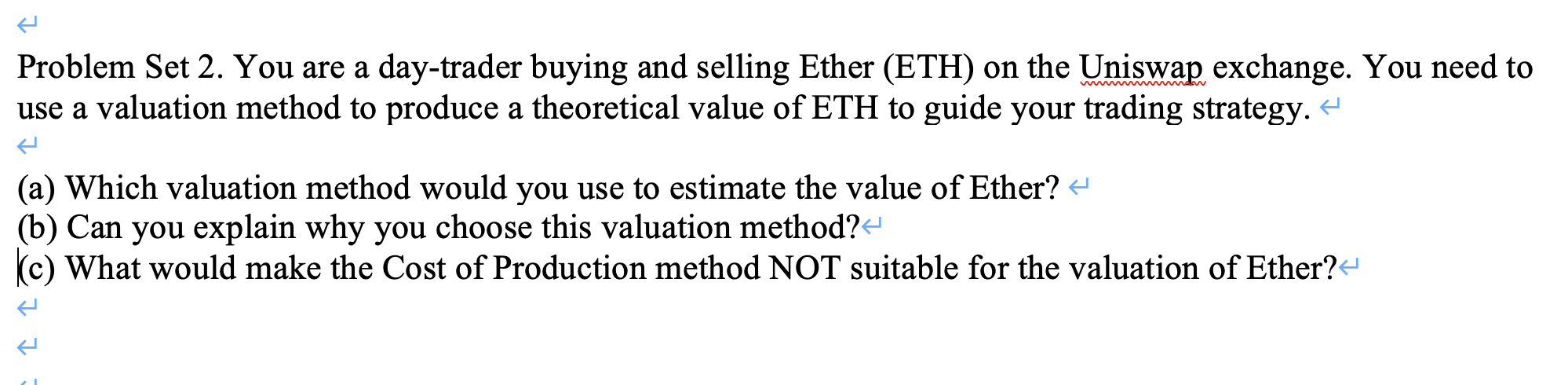  Problem Set 2. You are a day-trader buying and selling Ether