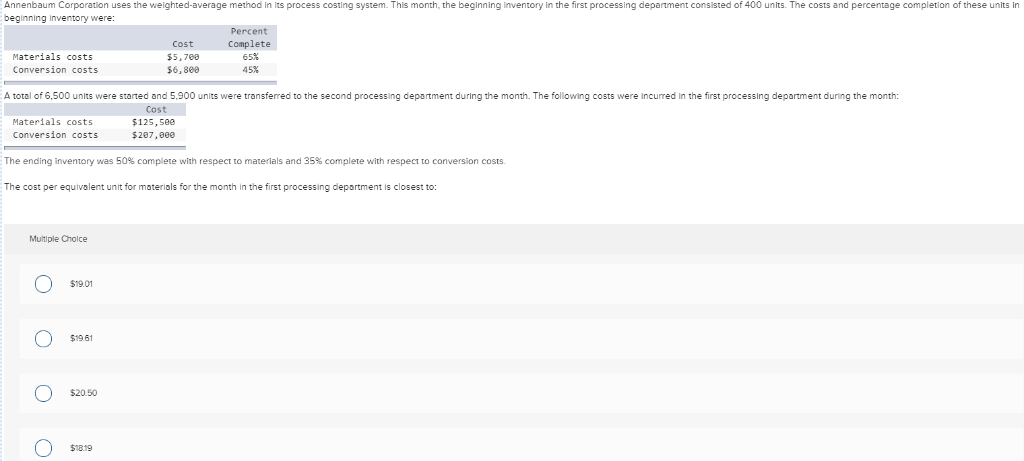  Annenbaum Corporation uses the weighted-average method in its process costing system.