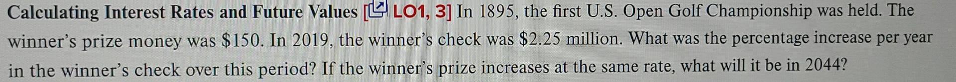  Calculating Interest Rates and Future Values \( [\varangle] \) LO1, 3]