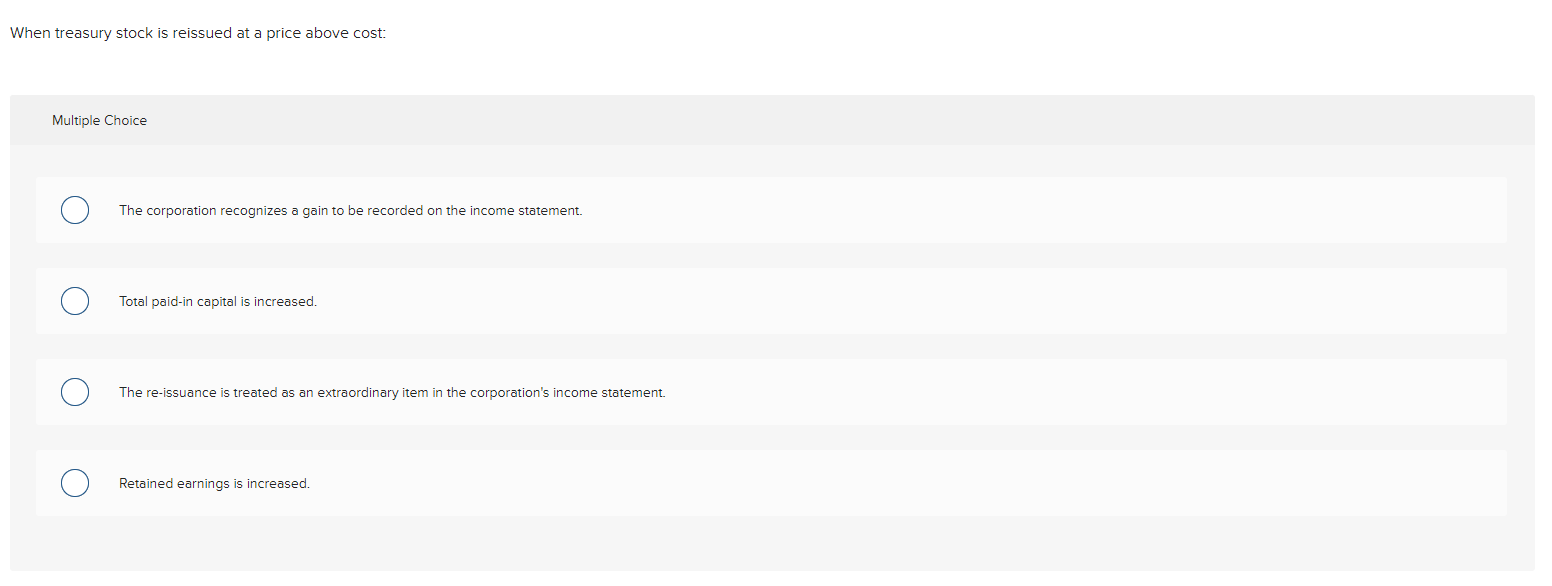  Please answer the question above. When treasury stock is reissued at