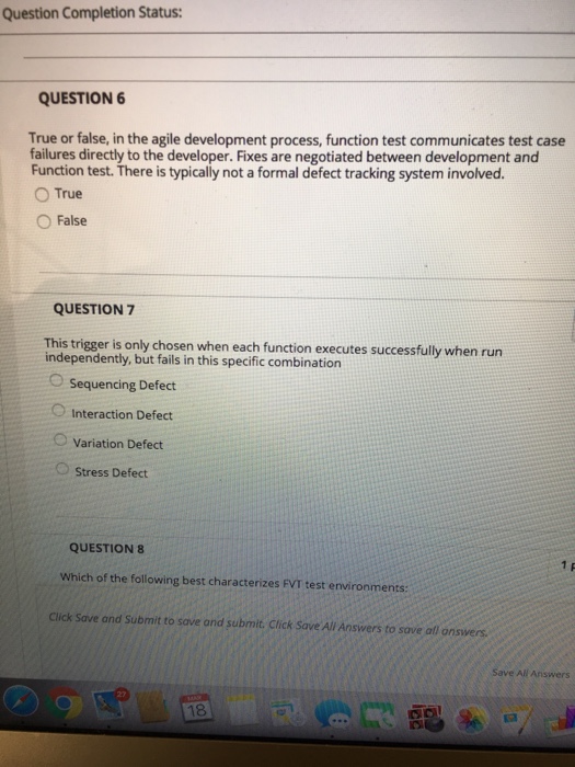  Question Completion Status QUESTION 6 True or false, in the agile