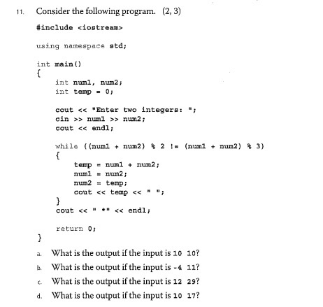  11. Consider the following program. (2, 3) include using namespace std