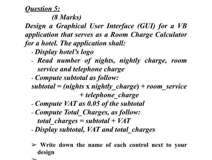  Question 5: (8 Marks) Design a Graphical User Interface (GUI) for