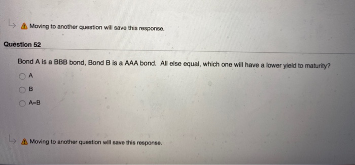  L A Moving to another question will save this response. Question