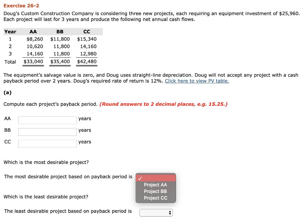  Exercise 26-2 Doug's Custom Construction Company is considering three new projects,