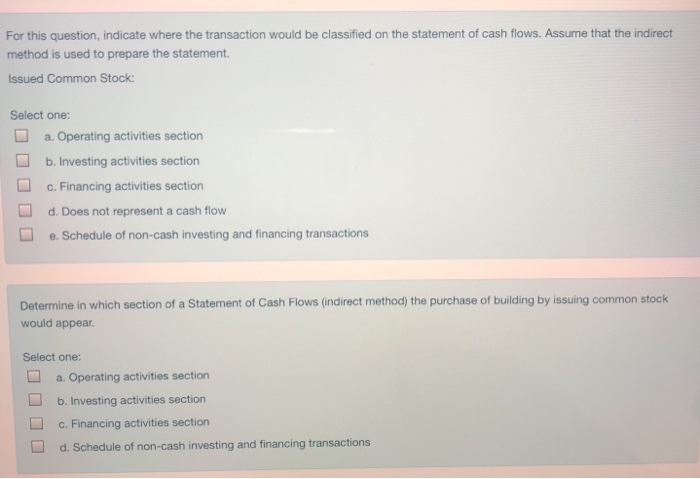  For this question, indicate where the transaction would be classified on