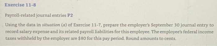  Exercise 11-8 Payroll-related journal entries P2 Using the data in situation