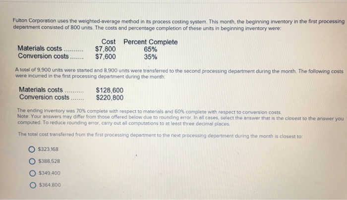  Fulton Corporation uses the weighted-Average method in its process costing system