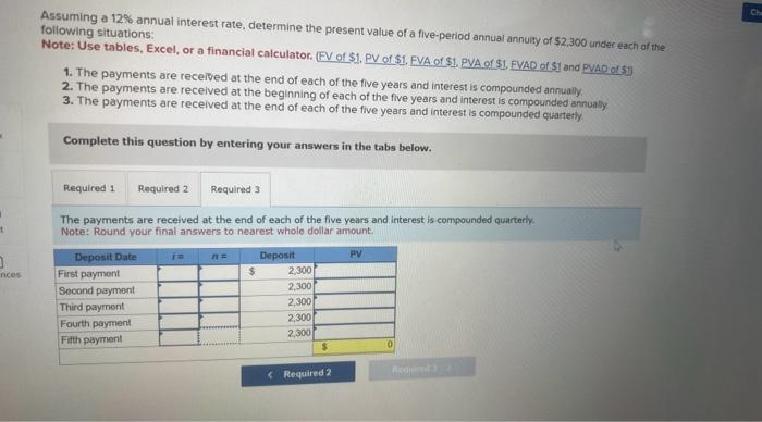  Assuming a 12% annual interest rate, determine the present value of