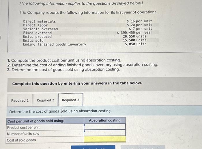 below.] Trio Company reports the following information for its first year of