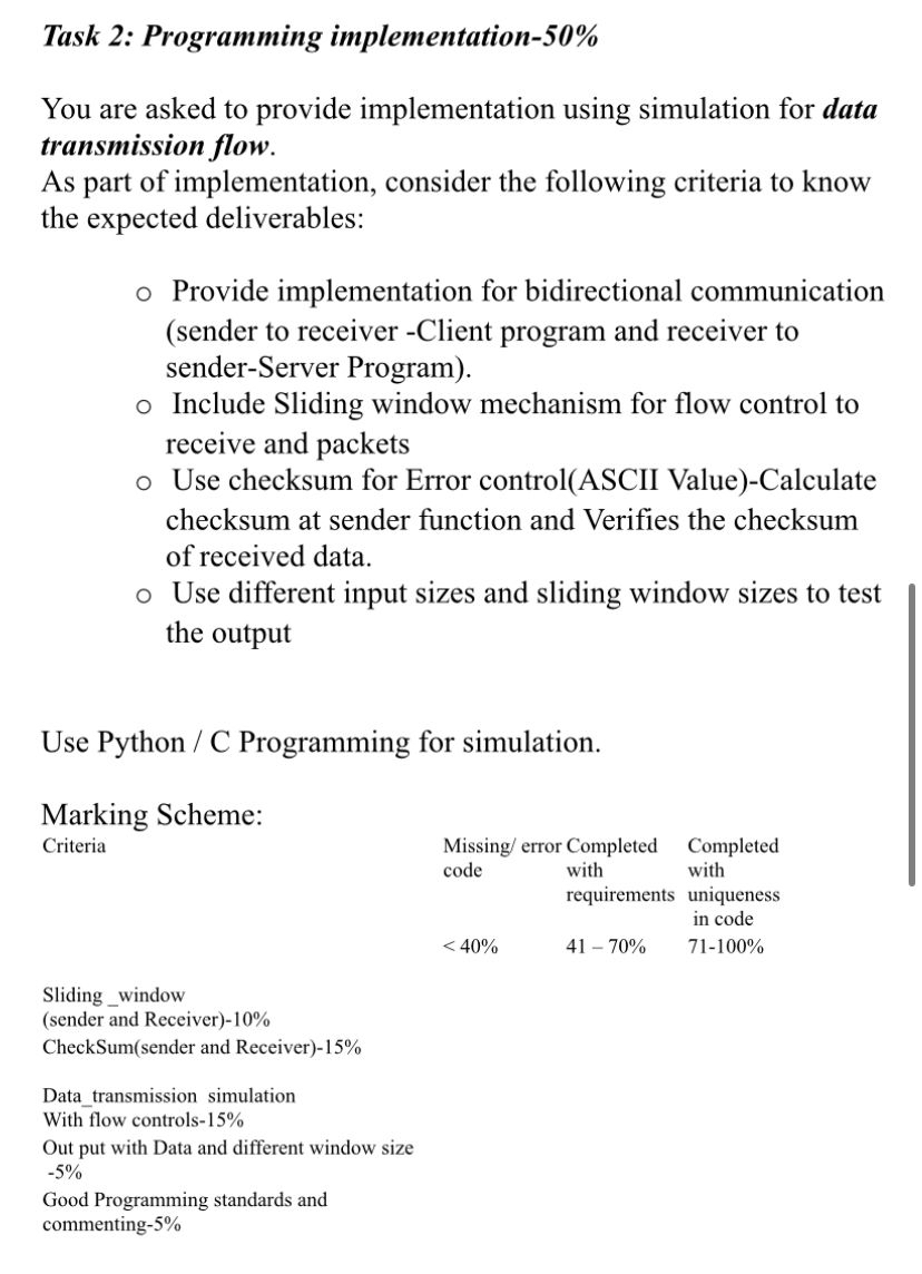  Task 2: Programming implementation-50% You are asked to provide implementation using