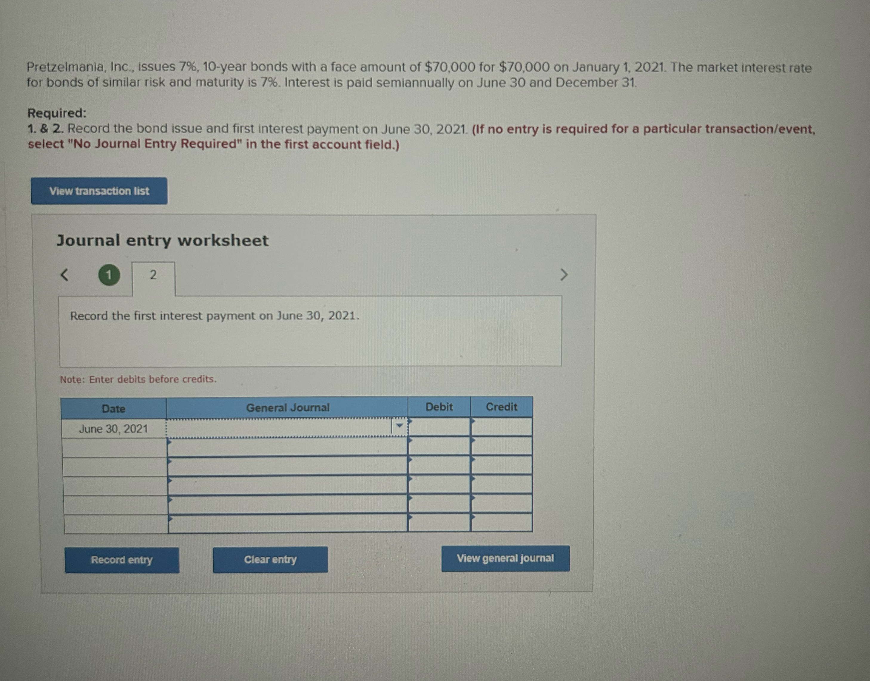  Pretzelmania, Inc., issues 7%,10-year bonds with a face amount of $70,000
