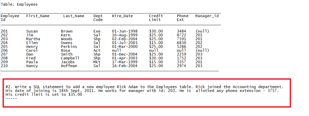 Hello, this question is for oracle SQL. Table: Employees Employee First Name