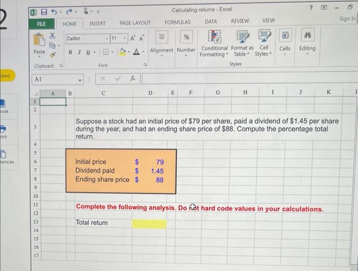  PLEASE TYPE ANSWER AS EXCEL FORMUAL Suppose a stock had an