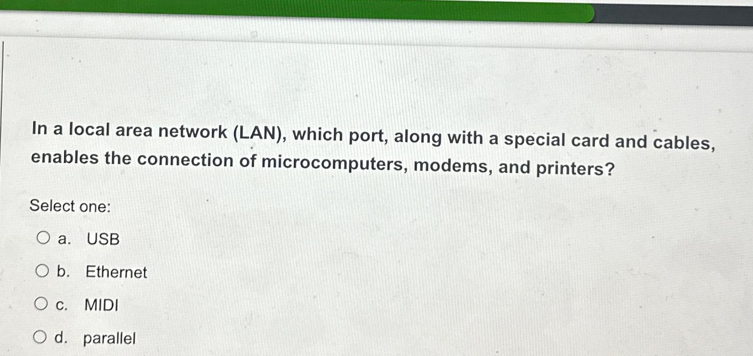  In a local area network (LAN), which port, along with a