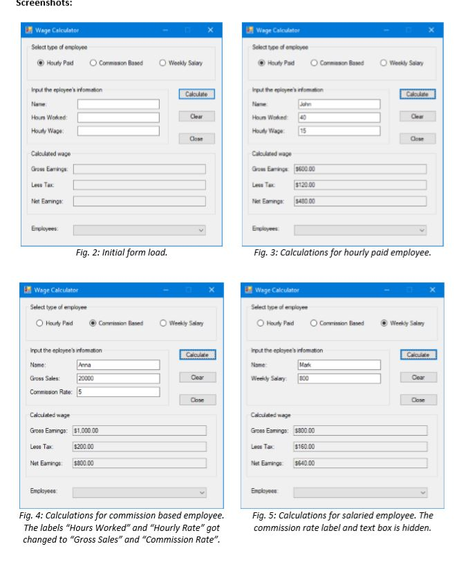 The application calculates an employee's wages and allow users to review employee