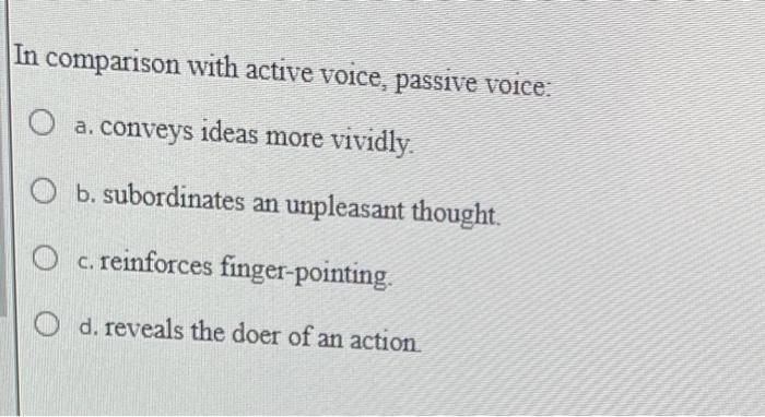 more vividly. b. subordinates an unpleasant thought. O c. reinforces finger-pointing. O