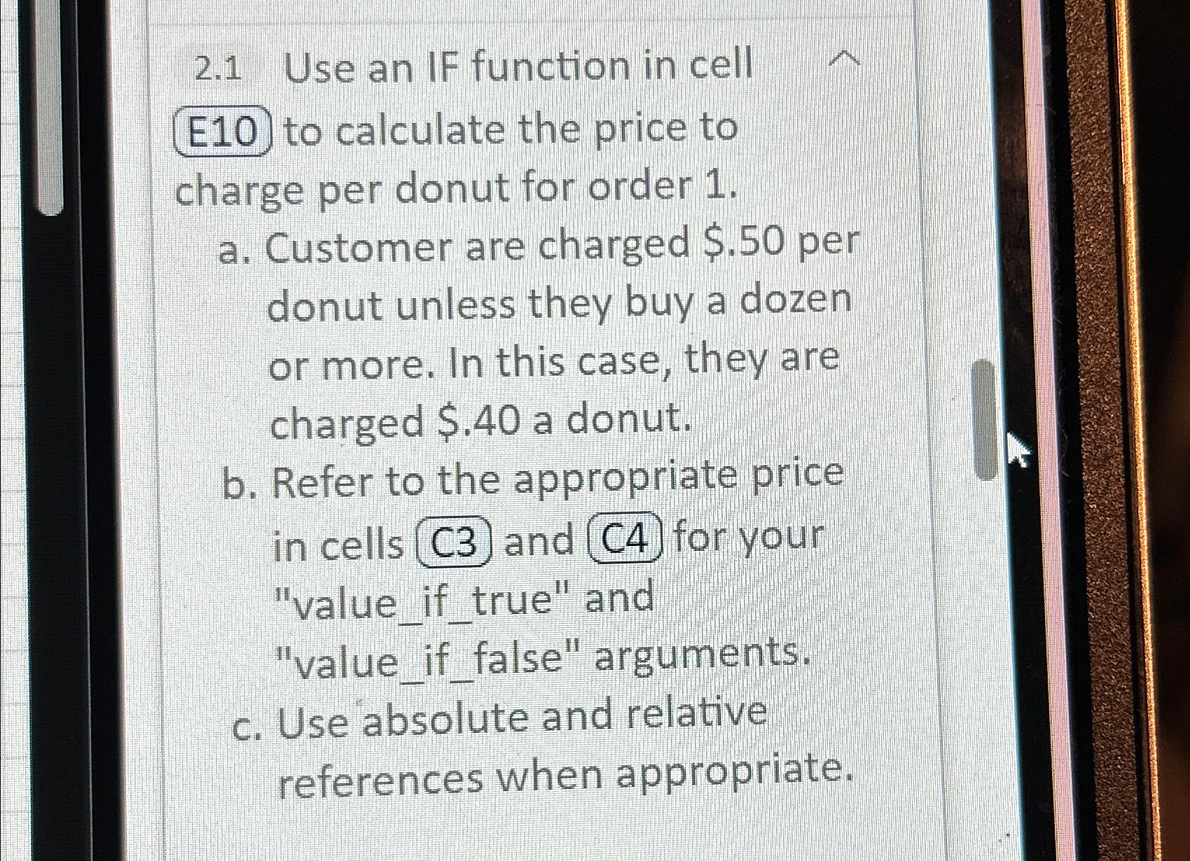  2.1 Use an IF function in cell E10 to calculate the