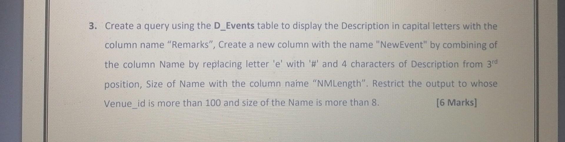  Plz this is the question what is missing 3. Create a