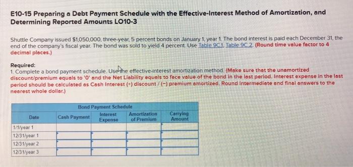 E10-15 Preparing a Debt Payment Schedule with the Effective-Interest Method of Amortization,